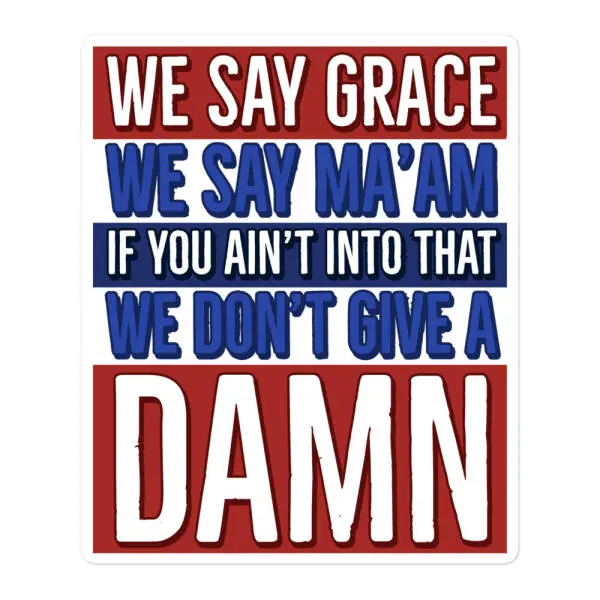 We Say Ma'am Sticker